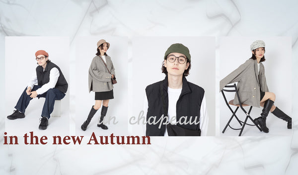 【un chapeau】 in the new Autumn